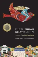 Talmud o vztazích, svazek 1, 1: Bůh, já a rodina - The Talmud of Relationships, Volume 1, 1: God, Self, and Family