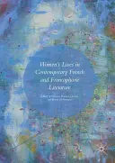 Životy žen v současné francouzské a frankofonní literatuře - Women's Lives in Contemporary French and Francophone Literature