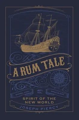 Rumový příběh: Duch Nového světa - A Rum Tale: Spirit of the New World