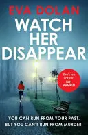 Sledujte, jak mizí - Watch Her Disappear