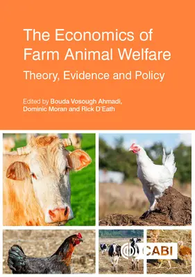Ekonomika dobrých životních podmínek hospodářských zvířat: Teorie, důkazy a politika - The Economics of Farm Animal Welfare: Theory, Evidence and Policy