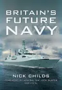 Budoucí britské námořnictvo - Britain's Future Navy