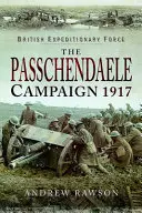 Tažení u Passchendaele 1917 - Passchendaele Campaign 1917