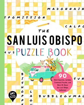 San Luis Obispo Puzzle Book: 90 slovních hádanek, křížovek a dalších hádanek o San Luis Obispo v Kalifornii! - The San Luis Obispo Puzzle Book: 90 Word Searches, Jumbles, Crossword Puzzles, and More All about San Luis Obispo, California!