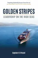Zlaté pruhy: Vůdcovství na širém moři - Golden Stripes: Leadership on the High Seas