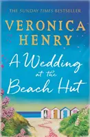 Svatba v plážové chatě - příjemné čtení léta od autora bestsellerů Sunday Times - Wedding at the Beach Hut - The feel-good read of the summer from the Sunday Times top-ten bestselling author