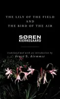 Polní lilie a vzdušný pták: Tři bohoslužebné rozpravy - The Lily of the Field and the Bird of the Air: Three Godly Discourses
