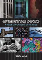 Otevírání dveří: Život vězeňského kaplana uvnitř věznice - Opening the Doors: A Prison Chaplain's Life on the Inside