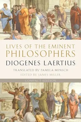 Životy významných filozofů: Kompaktní vydání - Lives of the Eminent Philosophers: Compact Edition
