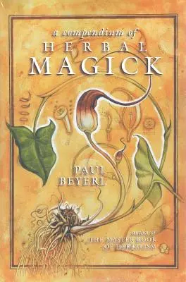 Kompendium bylinné magie - A Compendium of Herbal Magick