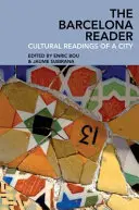 Barcelonská čítanka: Kulturní četba města - The Barcelona Reader: Cultural Readings of a City