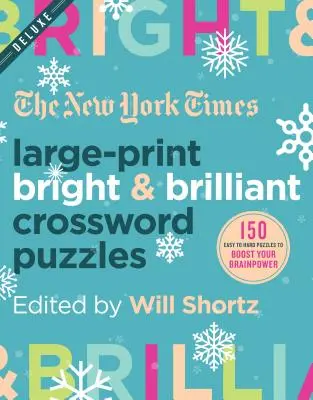 The New York Times Large-Print Bright & Brilliant Crossword Puzzles: 150 snadných až obtížných křížovek pro zvýšení vaší mozkové kapacity - The New York Times Large-Print Bright & Brilliant Crossword Puzzles: 150 Easy to Hard Puzzles to Boost Your Brainpower