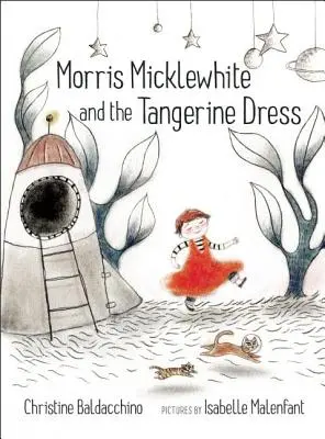 Morris Micklewhite a mandarinkové šaty - Morris Micklewhite and the Tangerine Dress