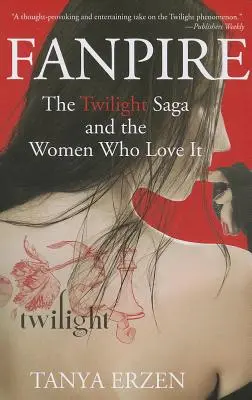 Fanpire: Sága Stmívání a ženy, které ji milují - Fanpire: The Twilight Saga and the Women Who Love It