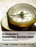 Úvod do teorie mezinárodních vztahů: Perspektivy a témata - An Introduction to International Relations Theory: Perspectives and Themes