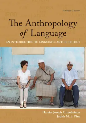 Student Workbook with Reader for Ottenheimer/Pine's the Anthropology of Language: An Introduction to Linguistic Anthropology, 4. vydání - Student Workbook with Reader for Ottenheimer/Pine's the Anthropology of Language: An Introduction to Linguistic Anthropology, 4th