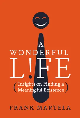 Báječný život: postřehy o hledání smysluplné existence - A Wonderful Life: Insights on Finding a Meaningful Existence