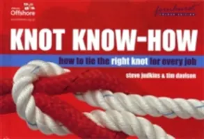 Know-how o uzlech: Jak uvázat správný uzel pro každou práci - Knot Know-How: How to Tie the Right Knot for Every Job
