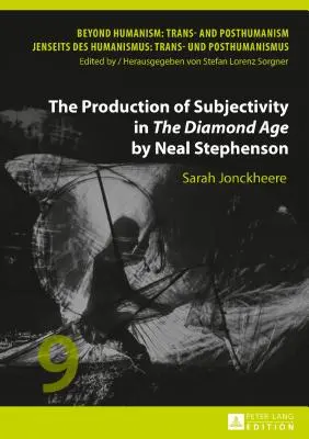 Produkce subjektivity v Diamantovém věku by Neal Stephenson - The Production of Subjectivity in The Diamond Age by Neal Stephenson