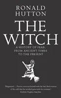 Čarodějnice: Dějiny strachu od starověku po současnost - The Witch: A History of Fear, from Ancient Times to the Present