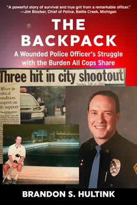 Batoh: Zraněný policista bojuje s břemenem, které sdílí všichni policisté - The Backpack: A Wounded Police Officer's Struggle with the Burden All Cops Share