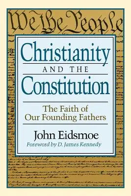 Křesťanství a ústava: Víra našich otců zakladatelů - Christianity and the Constitution: The Faith of Our Founding Fathers