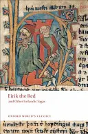 Eirik Rudý a další islandské ságy - Eirik the Red and Other Icelandic Sagas
