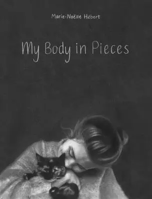 Moje tělo na kousky - My Body in Pieces