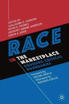 Rasa na trhu: Překračování kritických hranic - Race in the Marketplace: Crossing Critical Boundaries