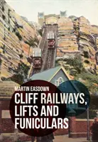 Útesové železnice, výtahy a lanovky - Cliff Railways, Lifts and Funiculars