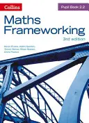 Maths Frameworking -- Pupil Book 2.2 [třetí vydání] - Maths Frameworking -- Pupil Book 2.2 [Third Edition]