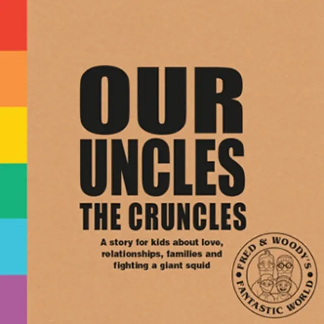 Naši strýčkové Cruncleovi - Kniha o rodinách a lásce pro zvídavé děti - Our Uncles the Cruncles - A book about families and love for curious kids
