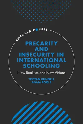 Prekarita a nejistota v mezinárodním školství: Nové skutečnosti a nové vize - Precarity and Insecurity in International Schooling: New Realities and New Visions