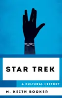 Star Trek: Kulturní historie - Star Trek: A Cultural History