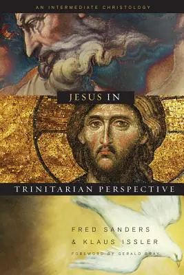 Ježíš v trinitární perspektivě: Trojice: úvod do christologie: Trojice: Trojice: úvod do christologie: úvod do christologie - Jesus in Trinitarian Perspective: An Introductory Christology