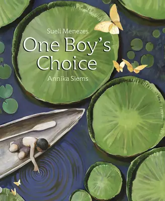 Volba jednoho chlapce: Příběh z Amazonie - One Boy's Choice: A Tale of the Amazon