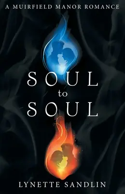 Z duše do duše: Román z panství Muirfield - Soul to Soul: A Muirfield Manor Romance