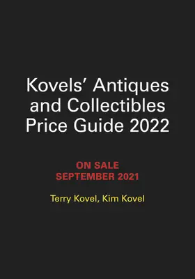 Kovelsův průvodce cenami starožitností a sběratelských předmětů 2022 - Kovels' Antiques and Collectibles Price Guide 2022