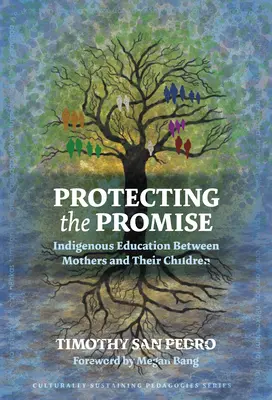 Chránit příslib: domorodé vzdělávání mezi matkami a jejich dětmi - Protecting the Promise: Indigenous Education Between Mothers and Their Children