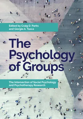 Psychologie skupin: Skupiny: Průsečík sociální psychologie a psychoterapeutického výzkumu - The Psychology of Groups: The Intersection of Social Psychology and Psychotherapy Research