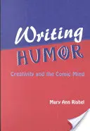 Psaní humoru: Tvořivost a komická mysl - Writing Humor: Creativity and the Comic Mind