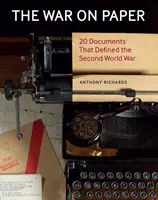 Válka na papíře: 20 dokumentů, které určily druhou světovou válku - The War on Paper: 20 Documents That Defined the Second World War