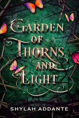 Zahrada trní a světla - Garden of Thorns and Light