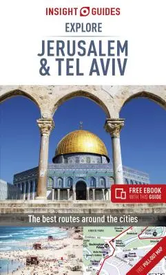 Průvodce Insight Explore Jerusalem & Tel Aviv (Cestovní průvodce s elektronickou knihou zdarma) - Insight Guides Explore Jerusalem & Tel Aviv (Travel Guide with Free Ebook)