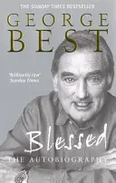 Blahoslavený: Autobiografie - Blessed: The Autobiography
