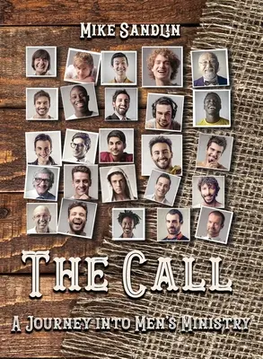 Volání: A Journey Into Men's Ministry (Cesta do mužské služby) - The Call: A Journey Into Men's Ministry
