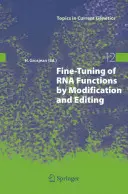 Dolaďování funkcí RNA modifikací a editací - Fine-Tuning of RNA Functions by Modification and Editing