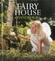 Příručka pro vílí domečky - Fairy House Handbook