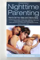 Noční rodičovství: Jak přimět dítě a dítě ke spánku - Nighttime Parenting: How to Get Your Baby and Child to Sleep