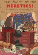 Kacíři! Podivuhodné (a nebezpečné) počátky moderní filosofie. - Heretics!: The Wondrous (and Dangerous) Beginnings of Modern Philosophy